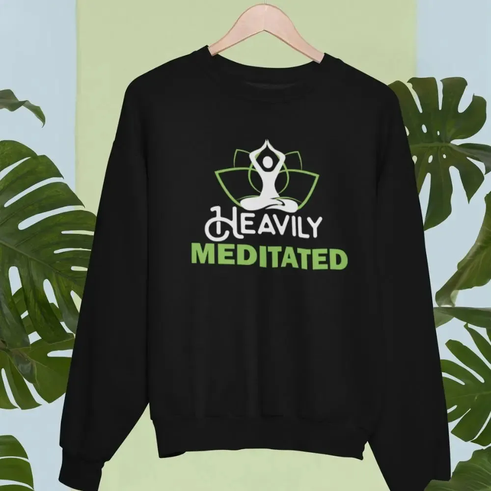 Heavily Meditated Unisex Sweatshirt