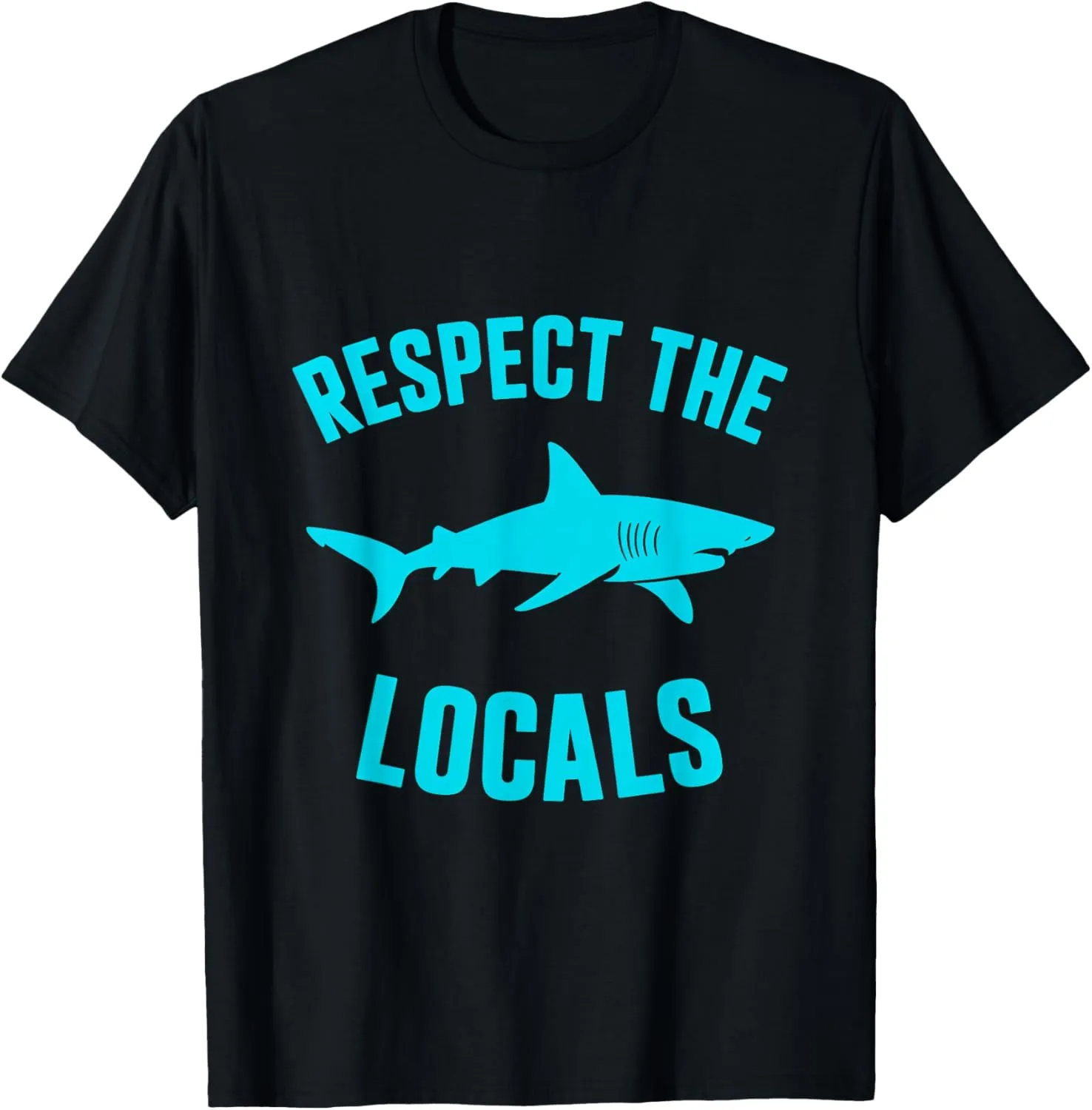 Respect The Locals Shark Wildlife Marine Life T-Shirt